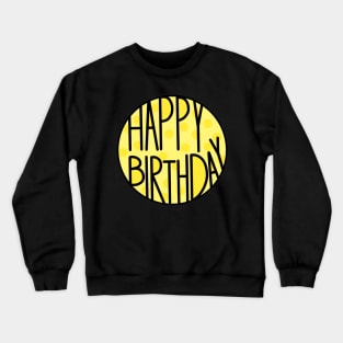 Happy Birthday To An Amazing Person , Pastel Yellow Color Crewneck Sweatshirt